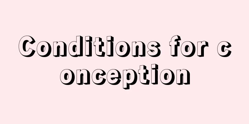 Conditions for conception
