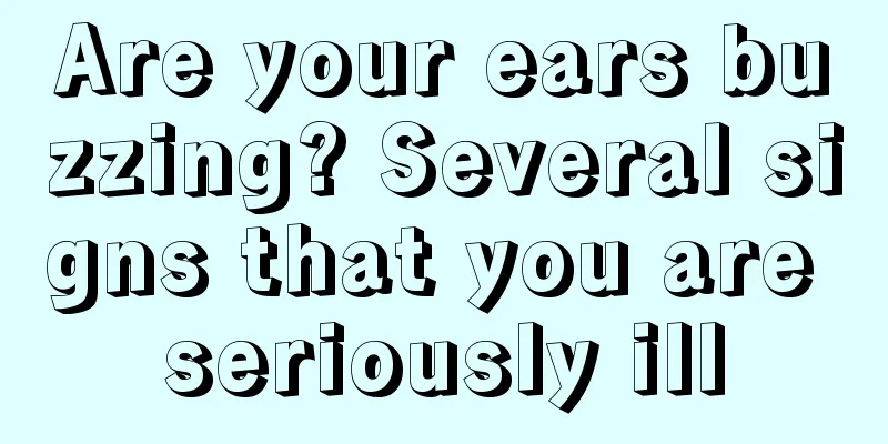 Are your ears buzzing? Several signs that you are seriously ill