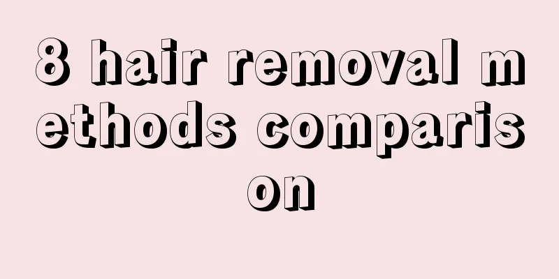 8 hair removal methods comparison