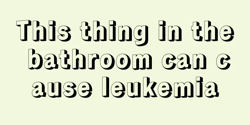 This thing in the bathroom can cause leukemia