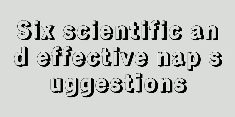 Six scientific and effective nap suggestions