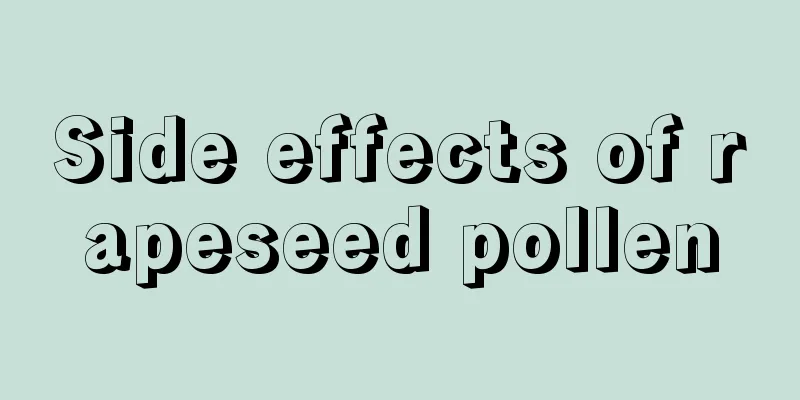 Side effects of rapeseed pollen