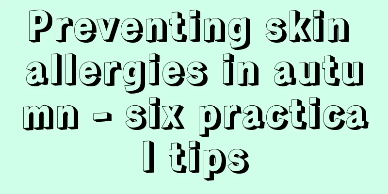 Preventing skin allergies in autumn - six practical tips