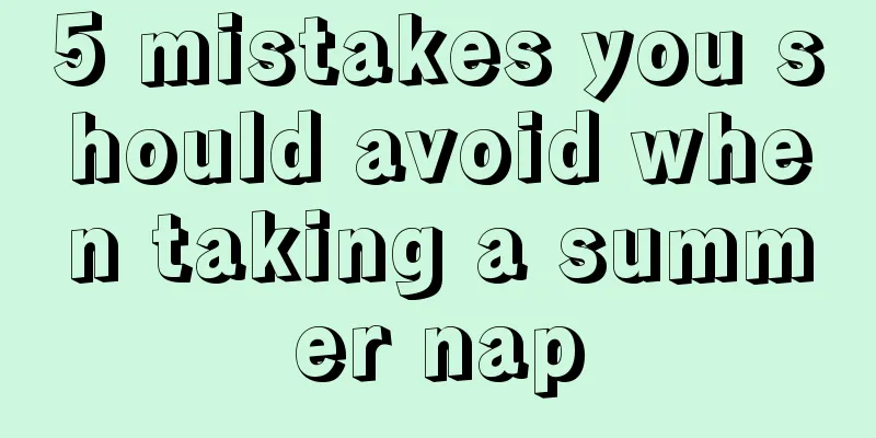 5 mistakes you should avoid when taking a summer nap