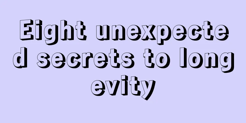 Eight unexpected secrets to longevity