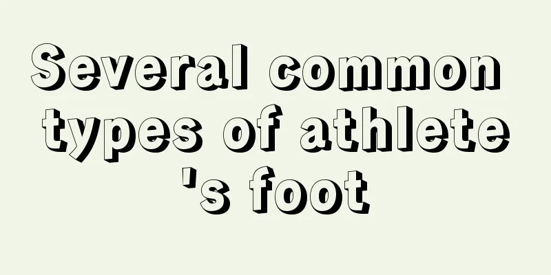 Several common types of athlete's foot