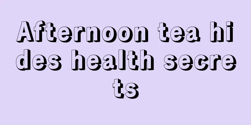 Afternoon tea hides health secrets