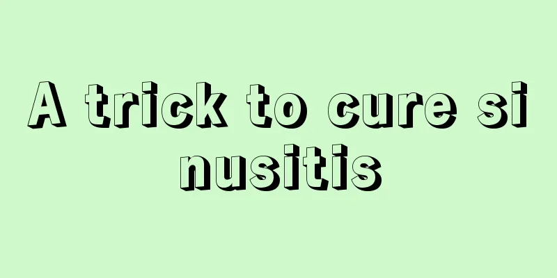 A trick to cure sinusitis