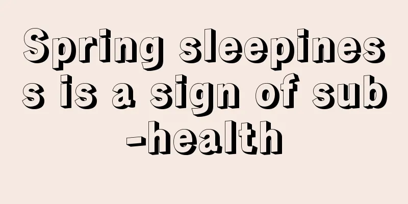 Spring sleepiness is a sign of sub-health