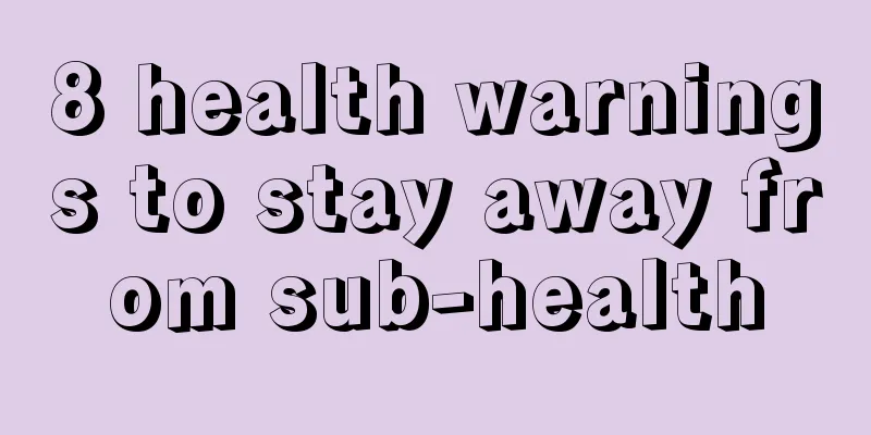 8 health warnings to stay away from sub-health