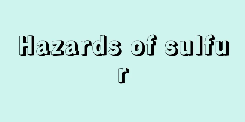 Hazards of sulfur