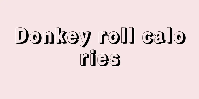 Donkey roll calories