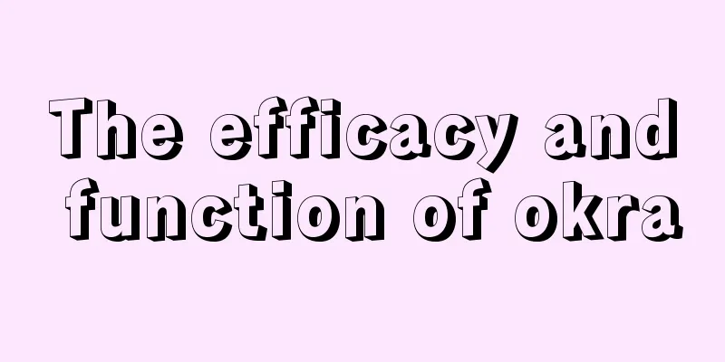 The efficacy and function of okra