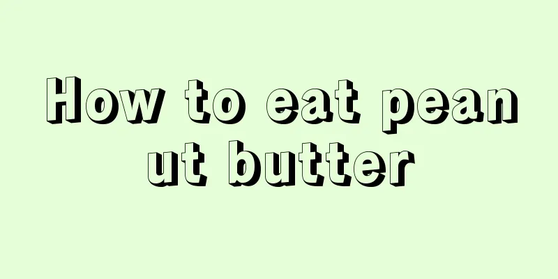 How to eat peanut butter