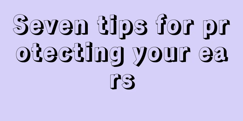 Seven tips for protecting your ears