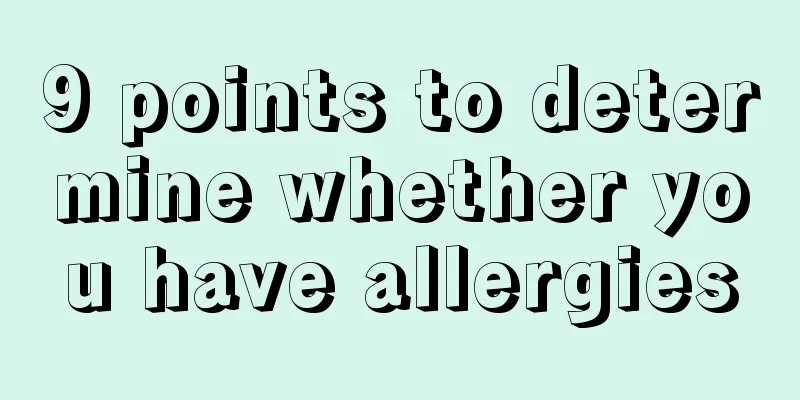 9 points to determine whether you have allergies