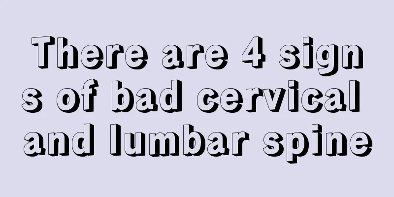 There are 4 signs of bad cervical and lumbar spine