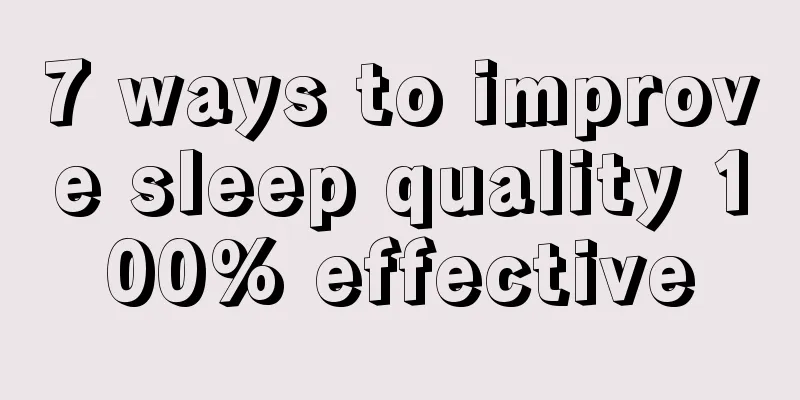 7 ways to improve sleep quality 100% effective