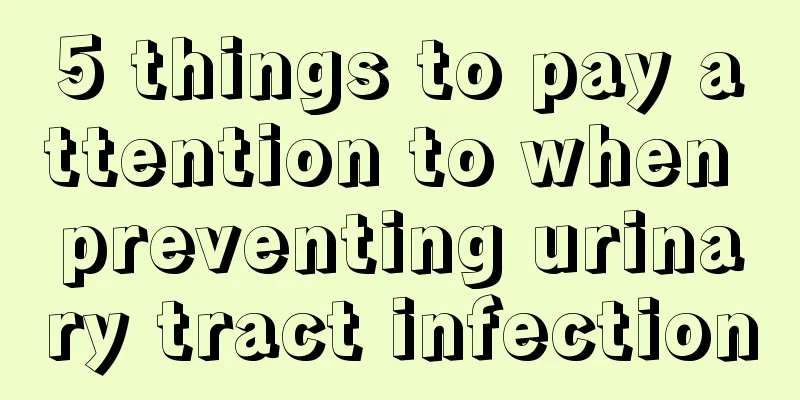 5 things to pay attention to when preventing urinary tract infection