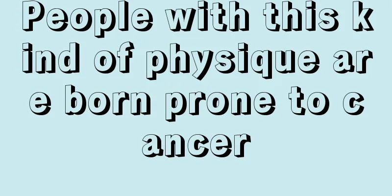 People with this kind of physique are born prone to cancer