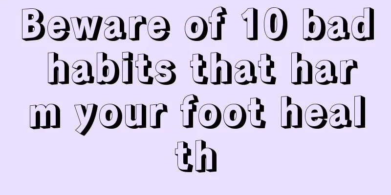 Beware of 10 bad habits that harm your foot health