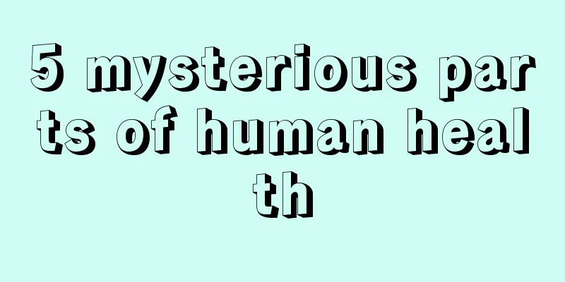 5 mysterious parts of human health
