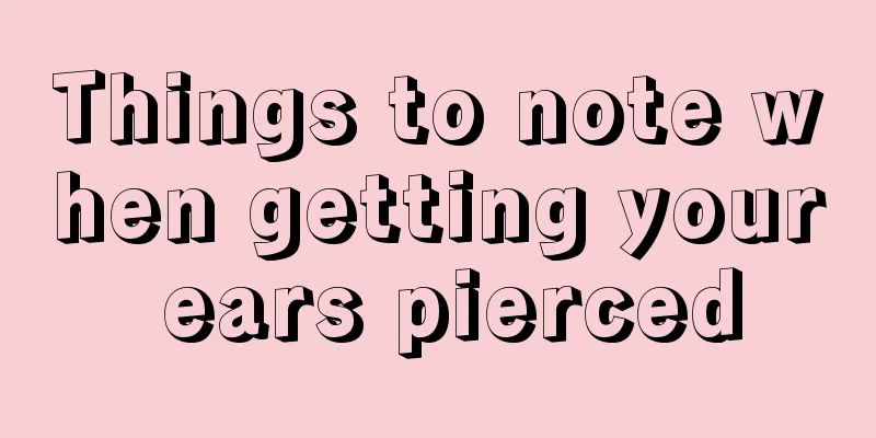 Things to note when getting your ears pierced