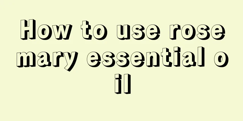 How to use rosemary essential oil