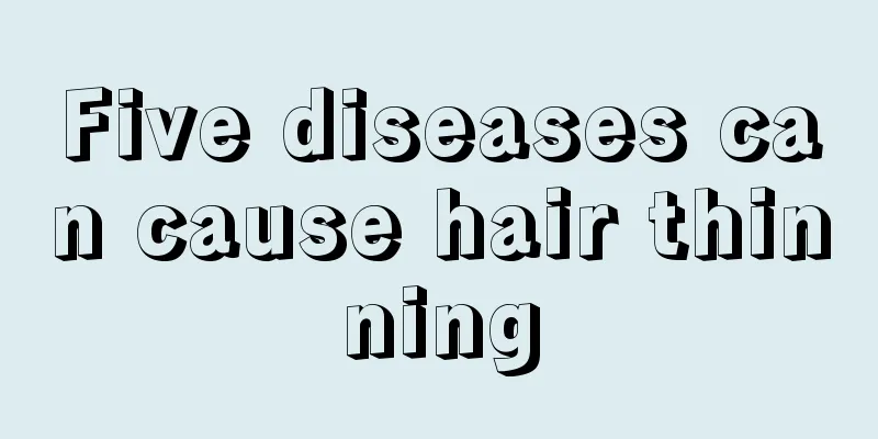 Five diseases can cause hair thinning