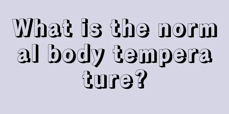 What is the normal body temperature?
