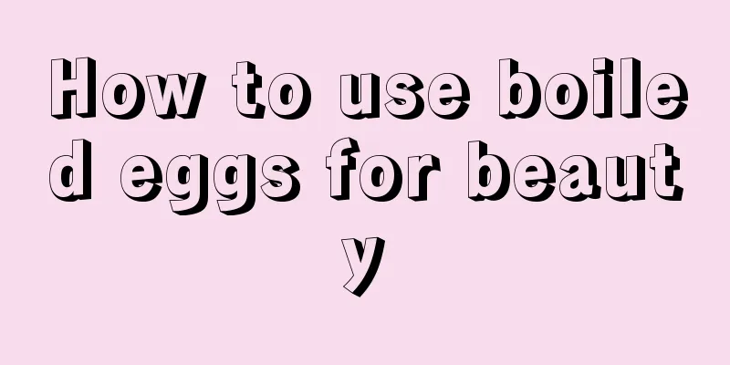 How to use boiled eggs for beauty
