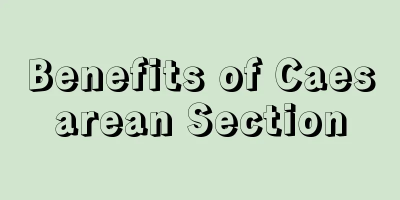 Benefits of Caesarean Section