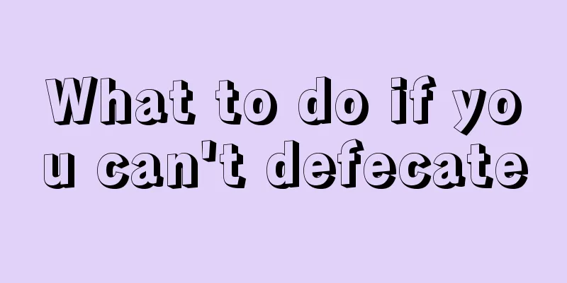 What to do if you can't defecate