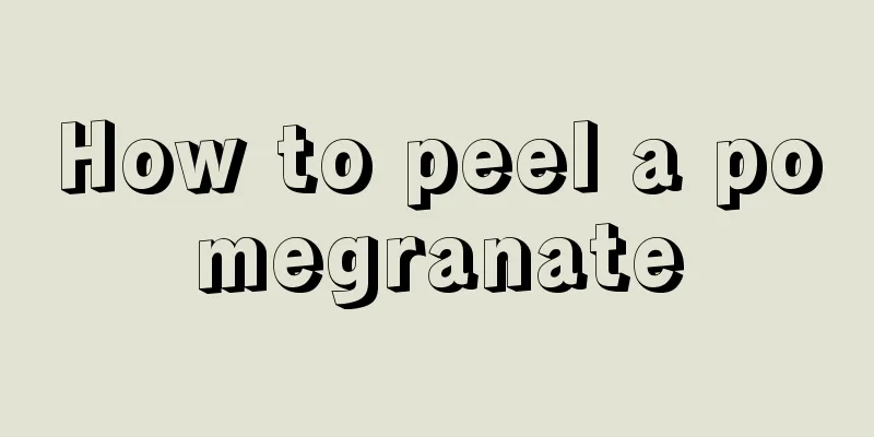 How to peel a pomegranate