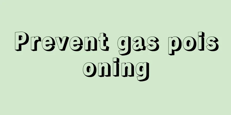 Prevent gas poisoning