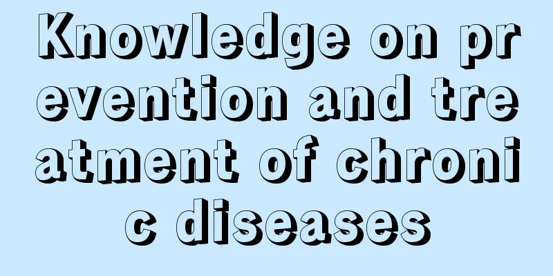 Knowledge on prevention and treatment of chronic diseases