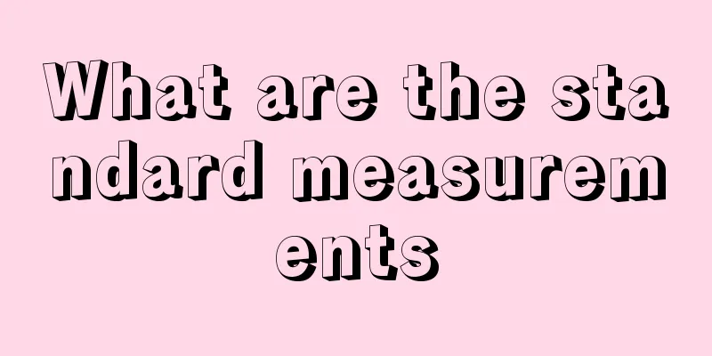 What are the standard measurements