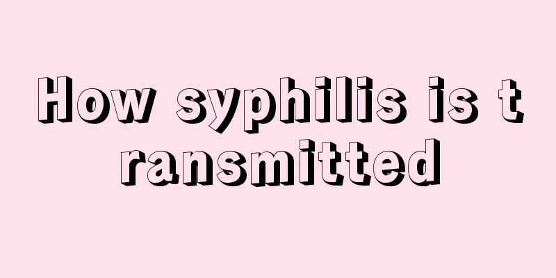 How syphilis is transmitted