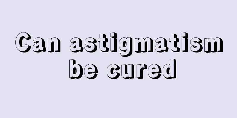 Can astigmatism be cured