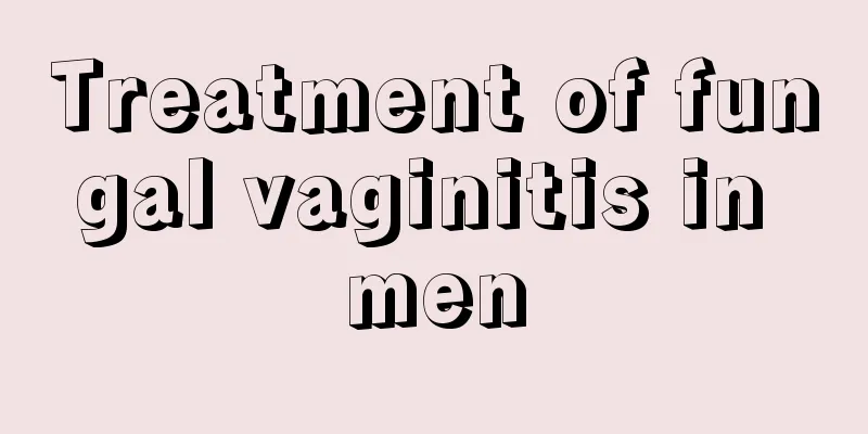 Treatment of fungal vaginitis in men