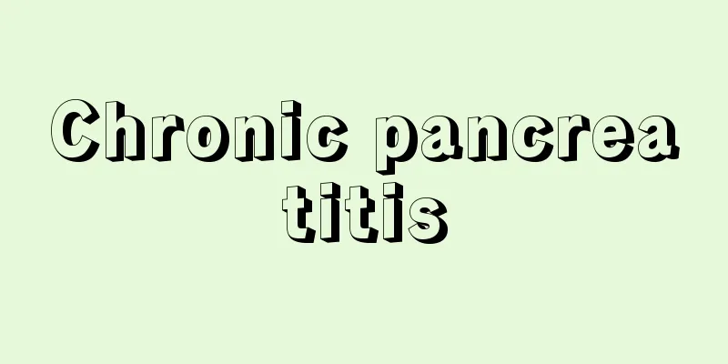 Chronic pancreatitis