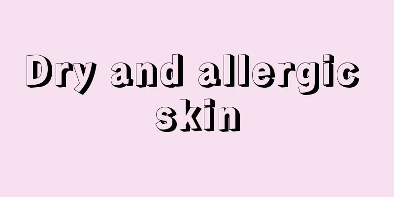 Dry and allergic skin