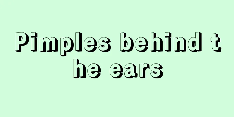Pimples behind the ears