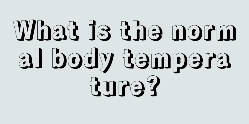 What is the normal body temperature?