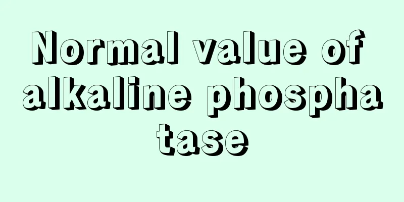 Normal value of alkaline phosphatase