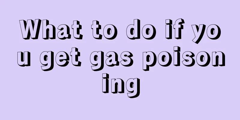 What to do if you get gas poisoning
