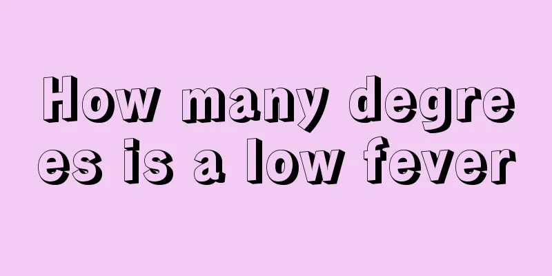 How many degrees is a low fever