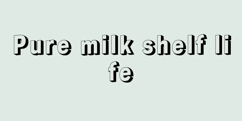 Pure milk shelf life