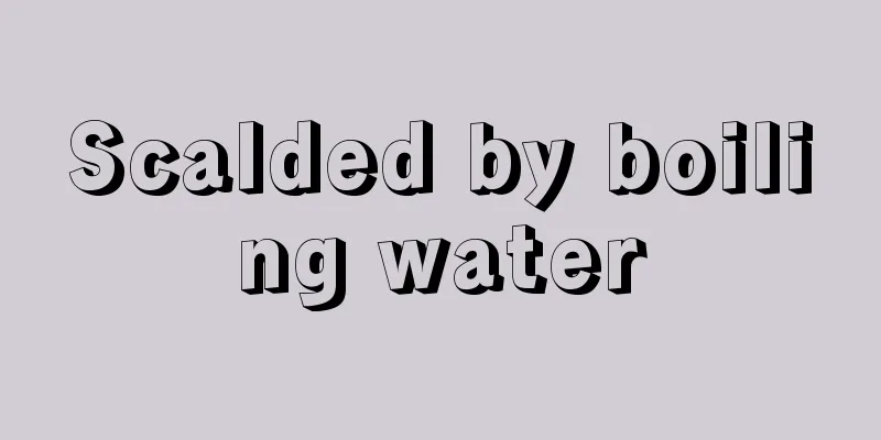 Scalded by boiling water