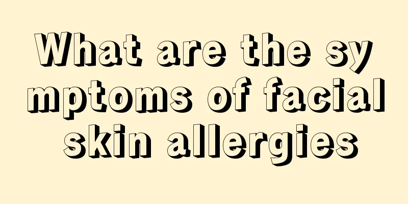 What are the symptoms of facial skin allergies